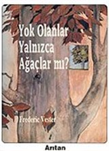 Yok Olanlar Yalnızca Ağaçlar mı? / Peçeli Kitap