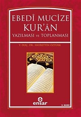 Ebedi Mucize Kur'an Yazılması ve Toplanması