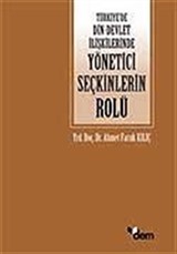 Türkiye'de Din-Devlet İlişkilerinde Yönetici Seçkinlerin Rolü (1920-1960)