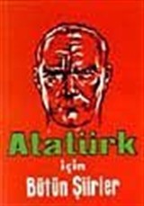 Atatürk İçin Bütün Şiirler