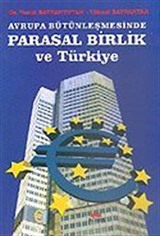 Avrupa Bütünleşmesinde Parasal Birlik ve Türkiye