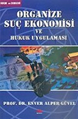 Organize Suç Ekonomisi ve Hukuk Uygulaması