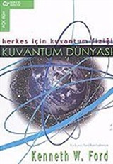 Kuvantum Dünyası/Herkes İçin Kuvantum Fiziği