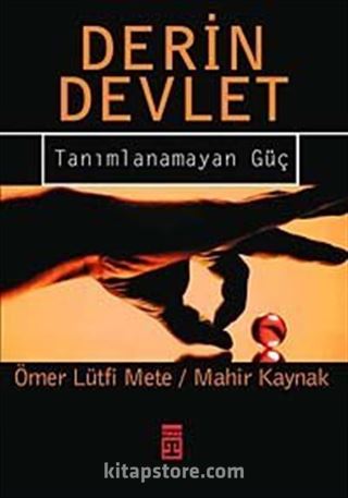 Derin Devlet / Tanımlanamayan Güç