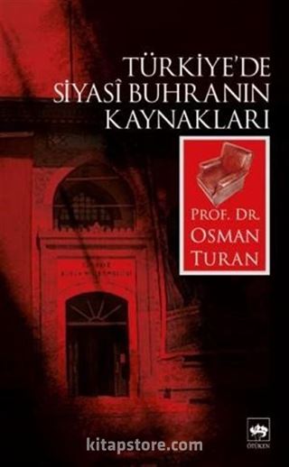 Türkiye'de Siyasi Buhranın Kaynakları