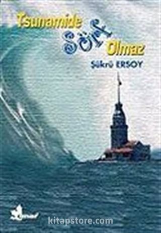 Tsunamide Sörf Olmaz