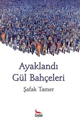 Ayaklandı Gül Bahçeleri