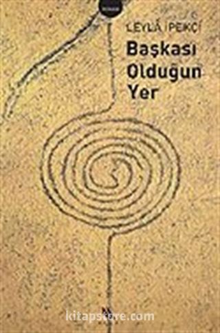 Başkası Olduğun Yer