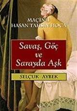 Savaş, Göç ve Sarayda Aşk