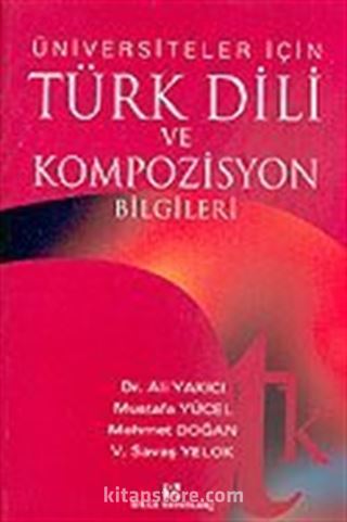 Türk Dili ve Kompozisyon Bilgileri/Üniversiteler İçin