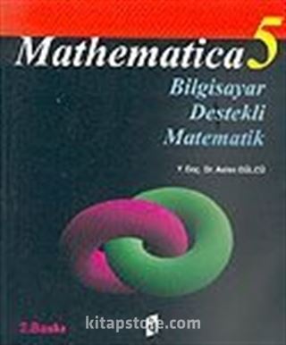 Mathematica 5/ Bilgisayar Destekli Matematik