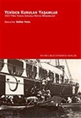 Yeniden Kurulan Yaşamlar 1923 Türk-Yunan Zorunlu Nüfus Mübadelesi