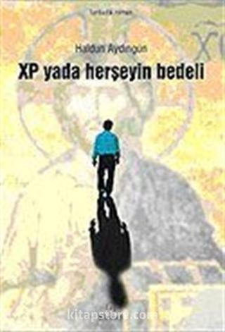 Xp ya da Her Şeyin Bedeli