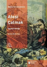 Ateşi Çalmak 4 Yaşamın Doruğu