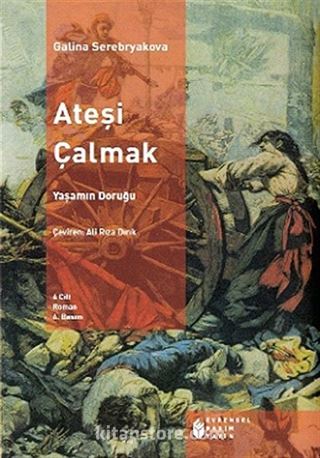 Ateşi Çalmak 4 Yaşamın Doruğu