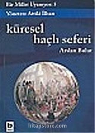 Bir Millet Uyanıyor! 5/Küresel Haçlı Seferi