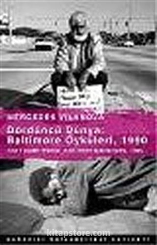 Dördüncü Dünya/Baltimore Öyküleri 1990-Fourth World/Baltimore Narratives 1990