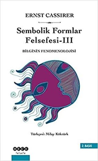 Bilginin Fenomenolojisi/Sembolik Formlar Felsefesi 3