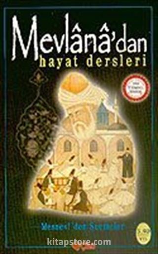 Mevlana'dan Hayat Dersleri