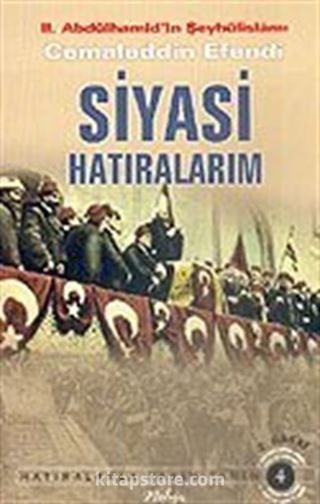 Siyasi Hatıralarım/II. Abdülhamid'in Şeyhülislamı Cemaleddin Efendi