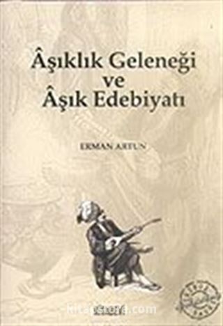 Aşıklık Geleneği ve Aşık Edebiyatı