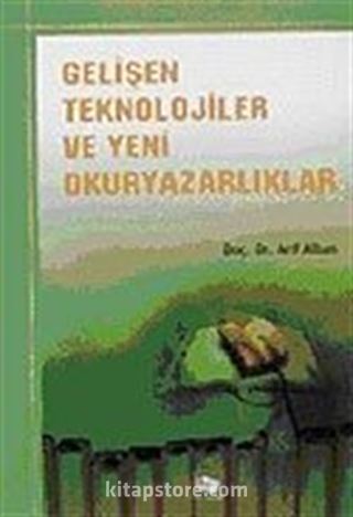 Gelişen Teknolojiler ve Yeni Okur Yazarlıklar