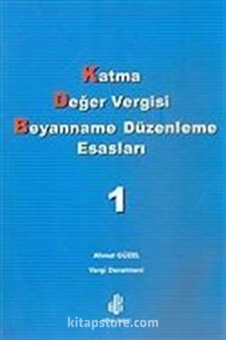 Katma Değer Vergisi Beyanname Düzenleme Esasları 1