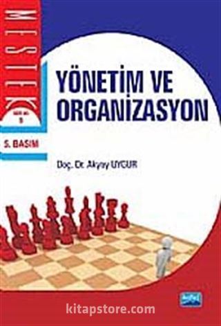 Yönetim ve Organizasyon / Dr. Akyay Uygur