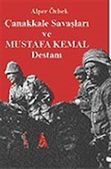 Çanakkale Savaşları ve Mustafa Kemal Destanı