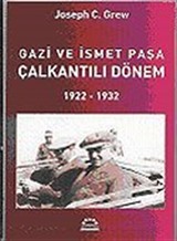 Gazi ve İsmet Paşa Çalkantılı Dönem 1922-1932