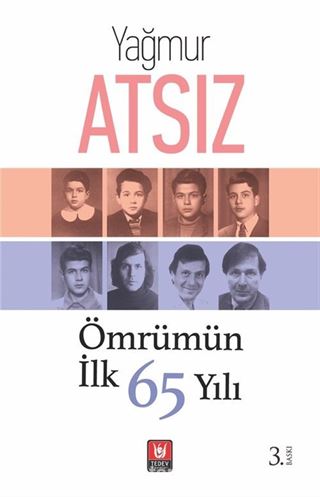 Ömrümün İlk 65 Yılı