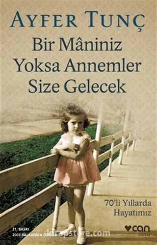 Bir Maniniz Yoksa Annemler Size Gelecek/70'li Yıllarda Hayatımız