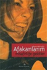 Afakanlarım Misafirliğe Geldiler