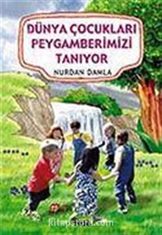 (İthal) Dünya Çocukları Peygamberimizi Tanıyor