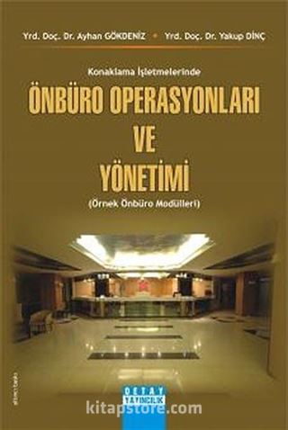 Konaklama İşletmelerinde Önbüro Operasyonları ve Yönetimi (Örnek Önbüro Modülleri)