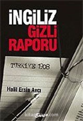 İngiliz Gizli Raporu/Türkiye 1908