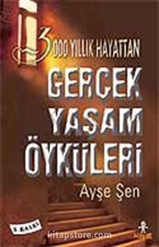 Gerçek Yaşam Öyküleri 3000 Yıllık Hayatın İçinden