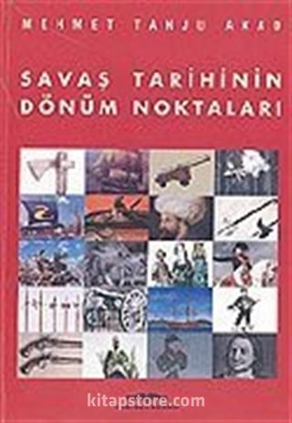 Savaş Tarihinin Dönüm Noktaları