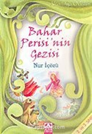 Bahar Perisi'nin Gezisi (2. ve 3. Sınıf) / Altın Doğa Öyküleri