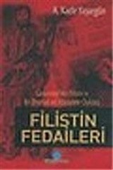 Filistin Fedaileri/G. Antep'ten Filistin'e Bir Dostluk ve Mücadele Öyküsü