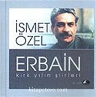 Erbain/Kırk Yılın Şiirleri (Ciltli)