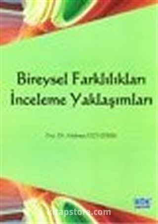 Bireysel Farklılıkları İnceleme Yaklaşımları