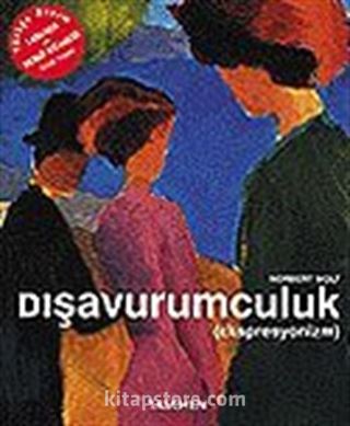 Dışavurumculuk (Ekspresyonizm)