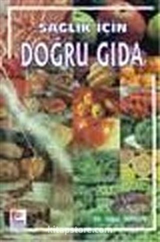 Sağlık İçin Doğru Gıda