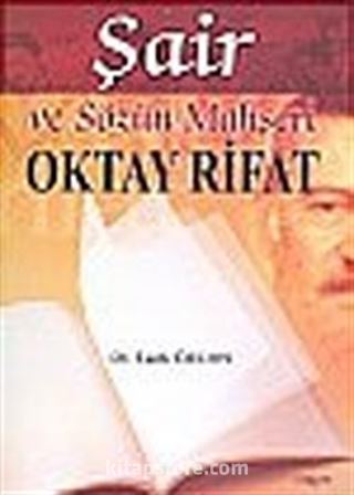 Şair ve Sözün Mahşeri Oktay Rıfat