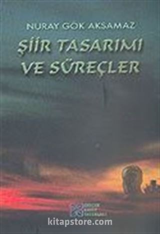 Şiir Tasarımı ve Süreçler