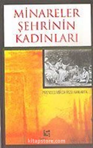 Minareler Şehrinin Kadınları Prenses Mirza Rıza Han Arfa