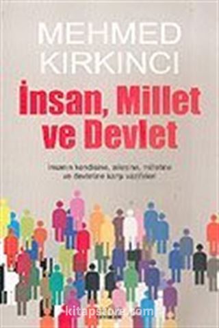 İnsan, Millet ve Devlet