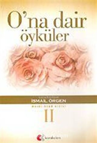 O'na Dair Öyküler 2