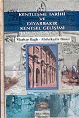 Kentleşme Tarihi ve Diyarbakır Kentsel Gelişimi